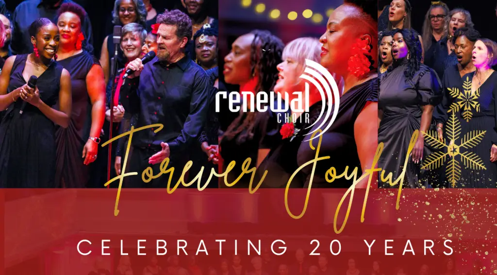 Forever Joyful, celebrating 20 years of Renewal Choir